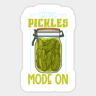 Eating pickles mode on - pickles Sticker